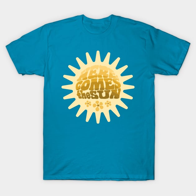 Here Comes the Sun T-Shirt by Slightly Unhinged